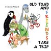 Old Toad  and  Friends Take  a Trip