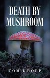 Death by Mushroom