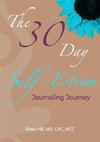The 30 Day Self- Esteem Journaling Journey