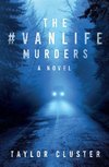 The #Vanlife Murders