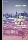 Hotel Budapest, Berlin...