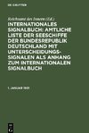 Internationales Signalbuch: Amtliche Liste der Seeschiffe der Bundesrepublik Deutschland mit Unterscheidungssignalen als Anhang zum Internationalen Signalbuch, 1. Januar 1901