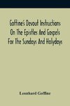 Goffine'S Devout Instructions On The Epistles And Gospels For The Sundays And Holydays