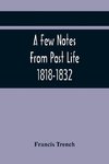 A Few Notes From Past Life 1818-1832
