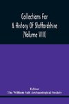Collections For A History Of Staffordshire (Volume Viii)