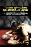 Técnicas de Lucha Libre para Destruir a tu Enemigo