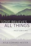 Love Believes All Things