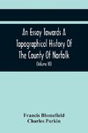 An Essay Towards A Topographical History Of The County Of Norfolk