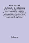 The British Plutarch, Containing The Lives Of The Most Eminent Statesmen, Patriots, Divines, Warriors, Philosophers, Poets, And Artists, Of Great Britain And Ireland, From The Accession Of Henry Viii. To The Present Time. Including A Complete History Of E