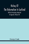 History Of The Reformation In Scotland