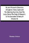 Sir John Froissart'S Chronicles Of England, France, Spain, And The Adjoining Countries, From The Latter Part Of The Reign Of Edward Ii. To The Coronation Of Henry Iv (Volume Iii)