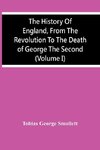 The History Of England, From The Revolution To The Death Of George The Second (Volume I)