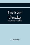 A Tour In Quest Of Genealogy,