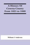 A History Of Coweta County From 1825 To 1880