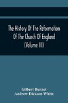 The History Of The Reformation Of The Church Of England (Volume Iii)