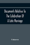 Documents Relative To The Celebration Of A Late Marriage