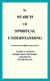 In Search Of Spiritual Understanding