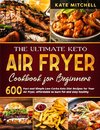 The Ultimate Keto Air Fryer Cookbook