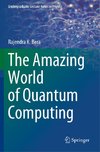 The Amazing World of Quantum Computing