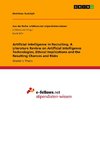 Artificial Intelligence in Recruiting. A Literature Review on Artificial Intelligence Technologies, Ethical Implications and the Resulting Chances and Risks