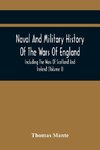 Naval And Military History Of The Wars Of England