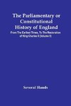 The Parliamentary Or Constitutional History Of England, From The Earliest Times, To The Restoration Of King Charles Ii (Volume Ii)