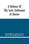A Defence Of The Scots Settlement At Darien