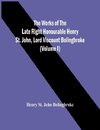 The Works Of The Late Right Honourable Henry St. John, Lord Viscount Bolingbroke (Volume I)