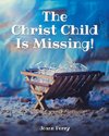 The Christ Child Is Missing!