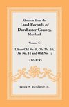 Abstracts from the Land Records of Dorchester County, Maryland, Volume C