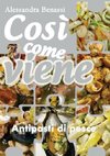 Così come viene. Antipasti di pesce