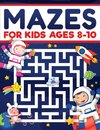 Mazes for Kids Ages 8-10