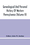Genealogical And Personal History Of Western Pennsylvania (Volume Ii)
