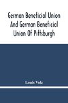 German Beneficial Union And German Beneficial Union Of Pittsburgh
