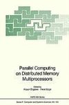 Parallel Computing on Distributed Memory Multiprocessors