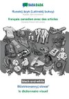 BABADADA black-and-white, Russkij âzyk (Latinskij bukvy) - français canadien avec des articles, Illûstrirovannyj slovar' - le dictionnaire visuel