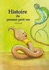 Histoire  du premier petit ver