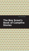 The Boy Scout's Book of Campfire Stories