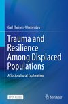 Trauma and Resilience Among Displaced Populations