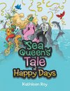 Sea Queen's Tale of Happy Days