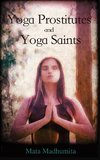 Yoga Prostitutes (and Yoga Saints)