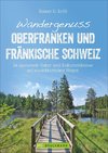 Wandergenuss Oberfranken und Fränkische Schweiz