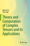 Theory and Computation of Complex Tensors and its Applications