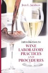Introduction to Wine Laboratory Practices and Procedures