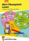 Mein Übungsheft Lesen 1. Klasse - Vom Satz zum Text