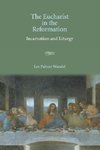 The Eucharist in the Reformation