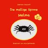 Die mollige Spinne Melma