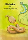 Histoire  du premier petit ver