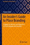 An Insider's Guide to Place Branding