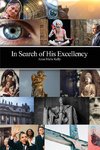 In Search of His Excellency